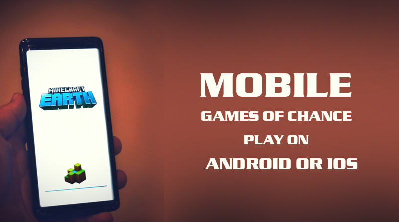 You are currently viewing Mobile games of chance: play on Android or IOS?