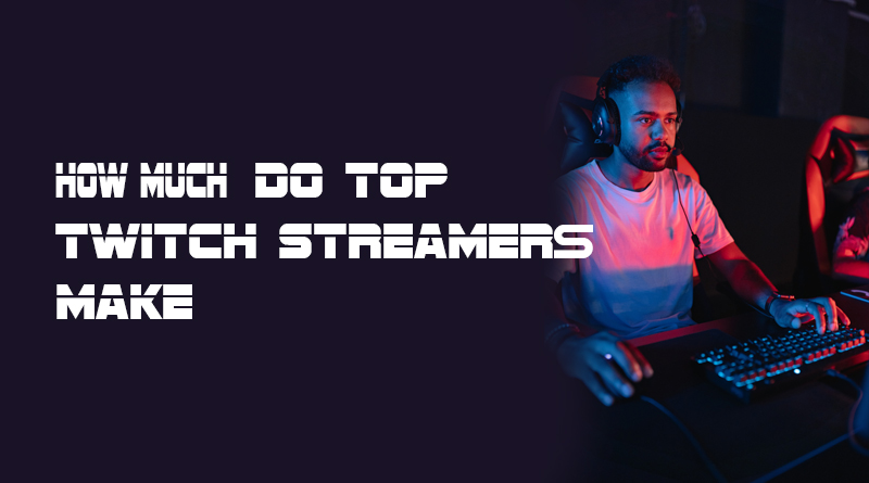 You are currently viewing How Much Do Top Twitch Streamers Make USA 2022