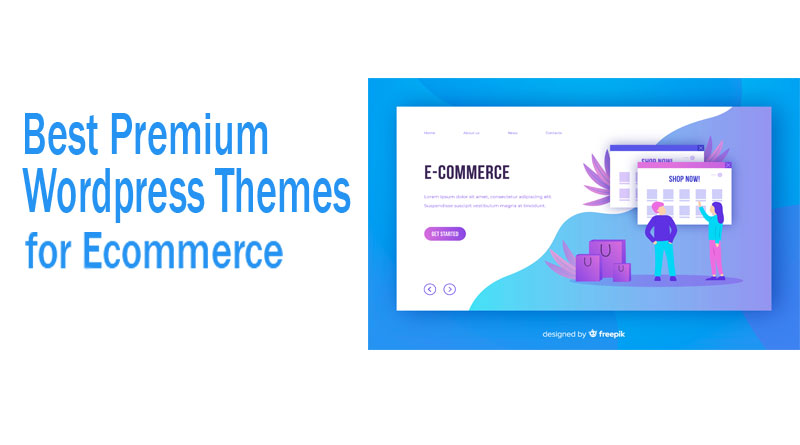 You are currently viewing Best Premium WordPress Themes For Ecommerce 2022