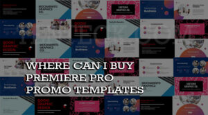 Read more about the article Where can I buy Premiere Pro Promo templates in 2023