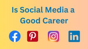 Is Social Media A Good Career In USA 2023