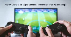 how good is spectrum internet for gaming