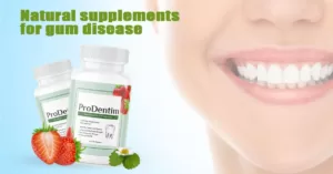 Natural supplements for gum disease : Prodentim reviews