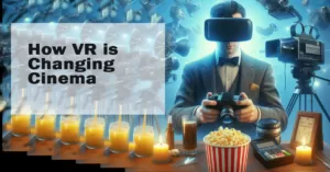 how vr is changing cinema