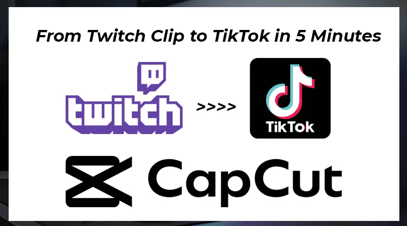 Editing a horizontal Twitch clip into a vertical format for TikTok.
