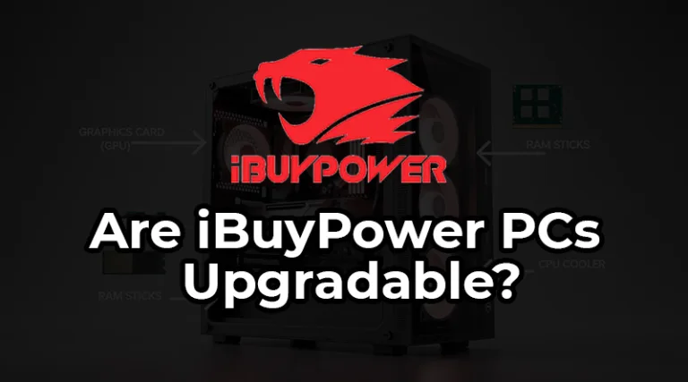 are iBuyPower PCs upgradable? A Detailed Guide