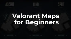 A guide to Valorant maps for beginners, showing the overhead layouts for the maps Ascent, Bind, and Split.