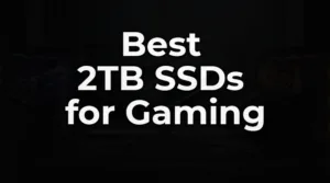 A lineup of the best 2TB SSDs for gaming, including a WD_BLACK NVMe drive and a Samsung SATA drive.